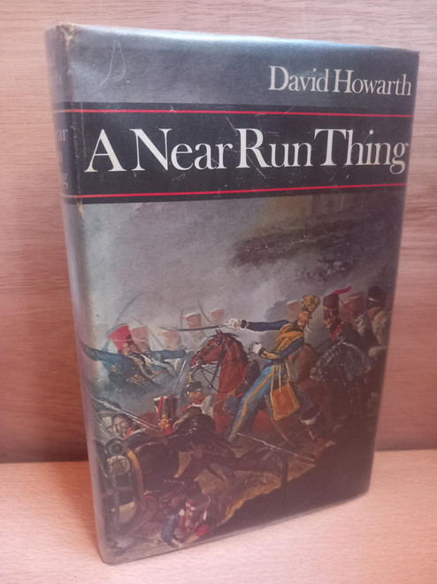 David Howarth - Waterloo : A Near Run Thing - HB  - 1971  Originally 1968