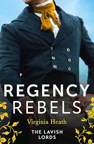 Mills & Boon / Regency / Regency Rebels: The Lavish Lords