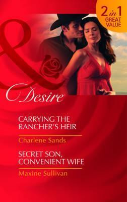 Mills & Boon / Desire / 2 in 1 / Carrying the Rancher's Heir/Secret Son, Convenient Wife