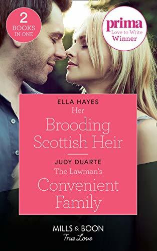 Mills & Boon / True Love / 2 in 1 / Her Brooding Scottish Heir / The Lawman's Convenient Family