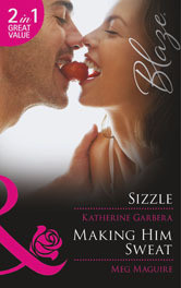 Mills & Boon / Blaze / 2 in 1 / Sizzle / Making Him Sweat