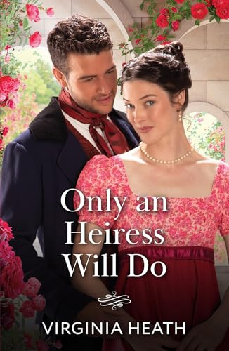 Mills & Boon / Only An Heiress Will Do