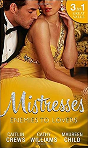 Mills & Boon / 3 in 1 / Mistresses: Enemies To Lovers: No More Sweet Surrender / A Deal with Di Capua / Her Return to King's Bed