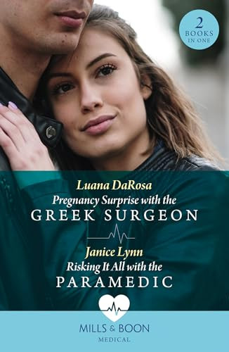 Mills & Boon / Medical / 2 in 1 / Pregnancy Surprise With The Greek Surgeon / Risking It All With The Paramedic