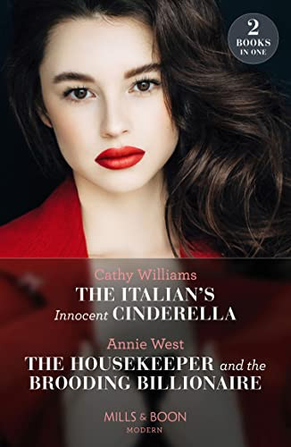 Mills & Boon / Modern / 2 in 1 / The Italian's Innocent Cinderella / The Housekeeper And The Brooding Billionaire