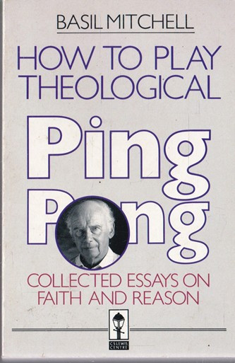 Basil Michell / How to play Theological Ping-Pong