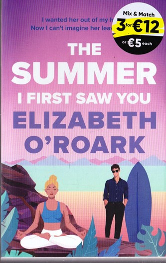Elizabeth O'Roark / The Summer I First Saw You