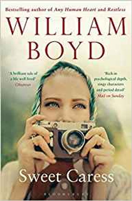 William Boyd / Sweet Caress: The Many Lives of Amory Clay