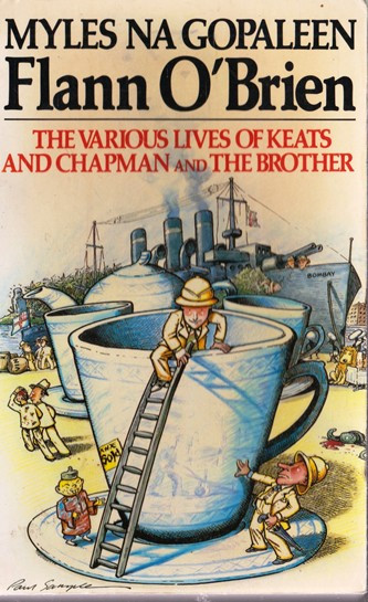 Flann O'Brien / The Various Lives of Keats and Chapman and The Brother