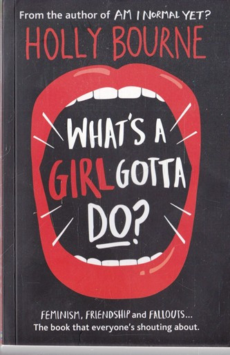 Holly Bourke / What's a Girl gotta do?