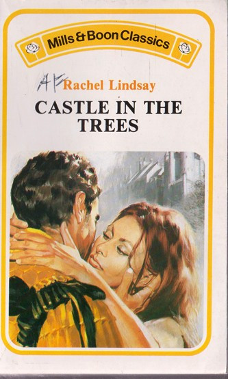 Mills & Boon / Mills & Boon Classics / Castle in the Trees (Vintage)