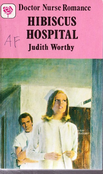 Mills & Boon / Doctor Nurse Romance /  Hibiscus Hospital (Vintage)