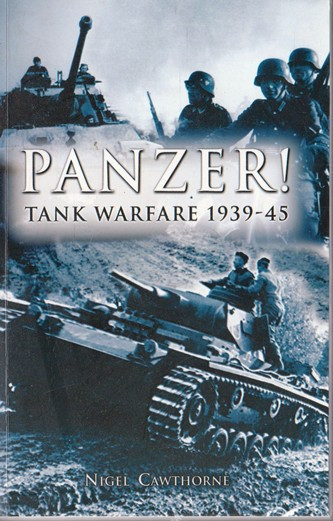 Nigel Cawthorne / Panzer! Tank Warfare 1939-45