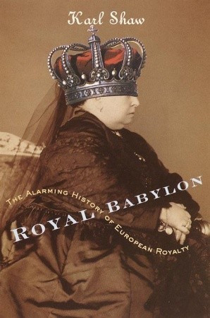 Karl Shaw / Royal Babylon (Large Paperback)