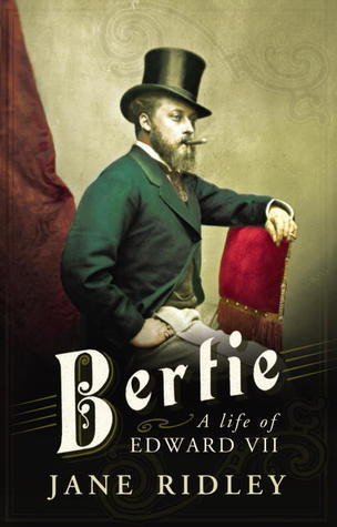 Jane Ridley / Bertie: A Life of Edward VII (Large Paperback)