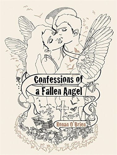 Ronan O'Brien / Confessions of a Fallen Angel (Large Paperback)
