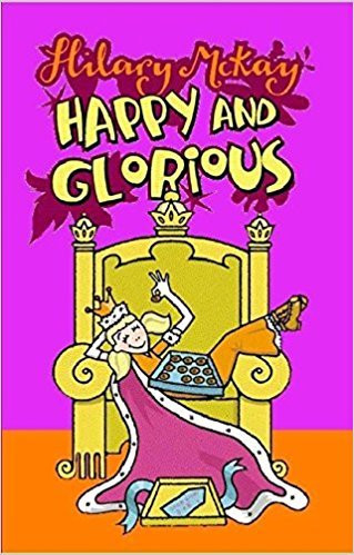 Hilary McKay / Happy and Glorious