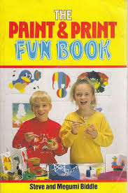 Steve Biddle / The Paint & Print Fun Book