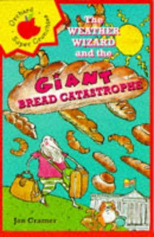 Jon Cramer / The Weather Wizard and the Giant Bread Catastrophe