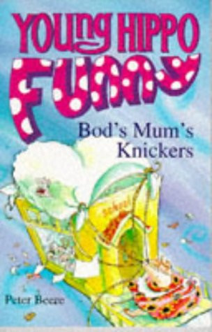 Peter Beere / Bod's Mum's Knickers