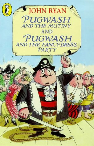 John Ryan / Pugwash and the Mutiny / Pugwash and the Fancy Dress Party