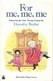 Dorothy Butler / For Me, Me, Me