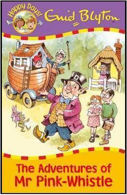 Enid Blyton / The Adventures Of Mr Pink-Whistle