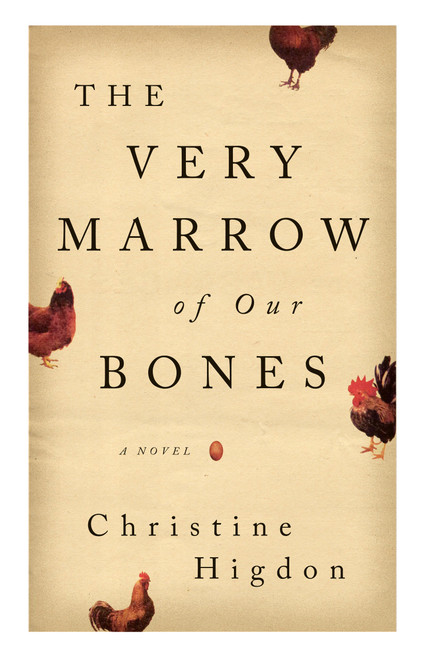 Christine Higdon / The Very Marrow of Our Bones (Large Paperback)