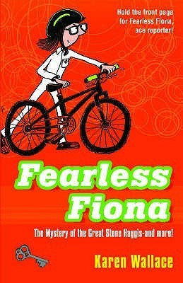Karen Wallace / Fearless Fiona: And the Mystery of the Great Stone Haggis