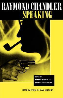 Raymond Chandler / Raymond Chandler Speaking (Large Paperback)