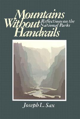 Joseph L. Sax / Mountains Without Handrails (Large Paperback)
