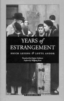 Erich Leyens / Years of Estrangement (Large Paperback)
