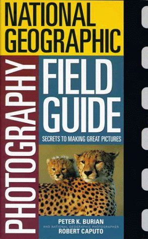 Peter K. Burian / National Geographic Photography Field Guide (Large Paperback)