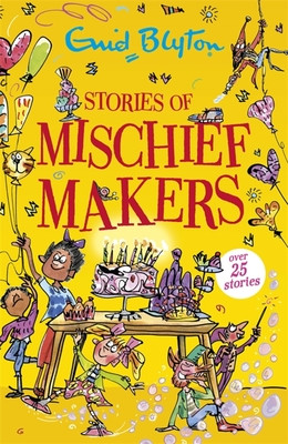 Enid Blyton / Stories of Mischief Makers