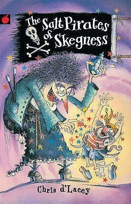 Chris d'Lacey / The Salt Pirates of Skegness