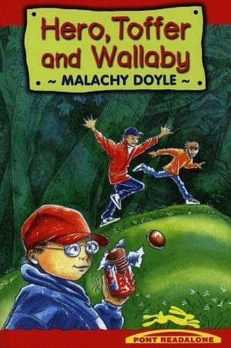 Malachy Doyle / Hero, Toffer and Wallaby
