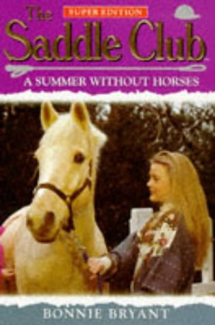 Bonnie Bryant / A Summer Without Horses
