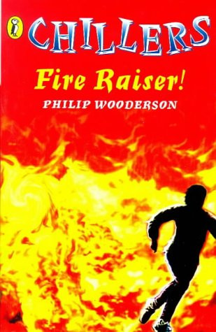 Philip Wooderson / Fire Raiser!