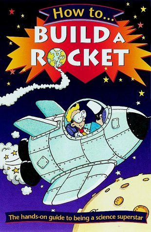 Hazel Richardson / How to... Build a Rocket