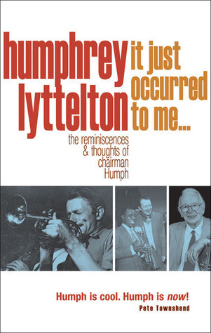 Humphrey Lyttelton / It Just Occurred to Me (Large Paperback)