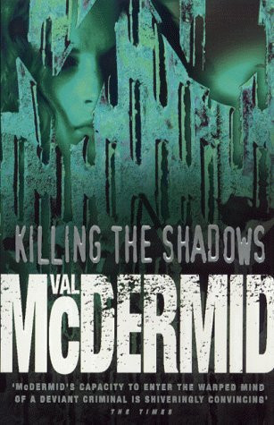 Val McDermid / Killing The Shadows (Large Paperback)