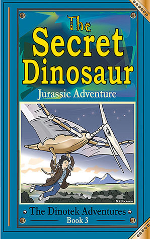 N.S. Blackman / The Secret Dinosaur: Jurassic Adventure