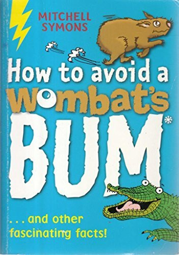 Mitchell Symons / How to Avoid a Wombats Bum