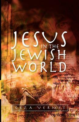 Géza Vermes / Jesus in the Jewish World (Large Paperback)
