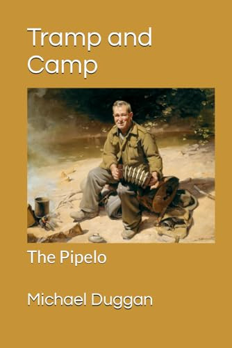 Michael Joseph Duggan / Tramp and Camp: The Pipelo (Large Paperback)
