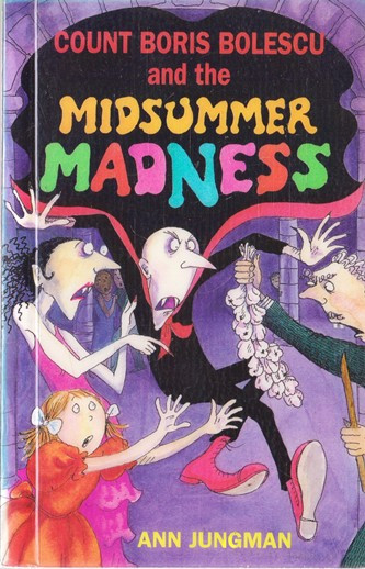 Ann Jungman / Count Boris Bolescu and the Midsumer Madness