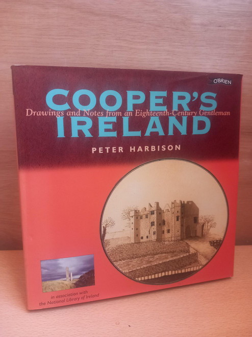 Peter Harbison - Cooper's Ireland - Drawings and Notes From an Eighteenth Century Gentleman - HB