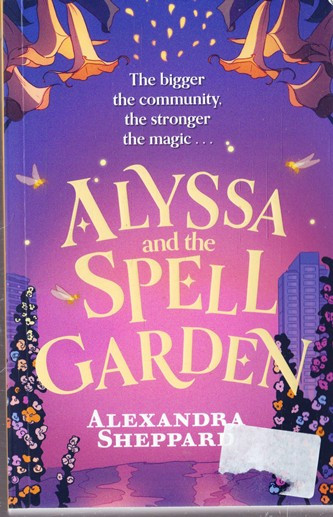 Alexandra Sheppard / Alyssa and the Spell Garden