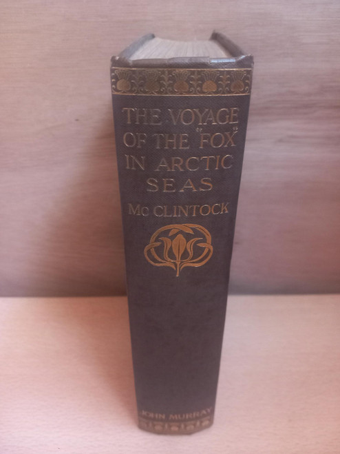 Leopold Mc Clintock - The Voyage of the Fox in Arctic Seas - HB  - 1908