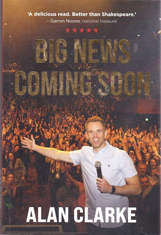 Alan Clarke / Big News Coming Soon (Large Paperback)